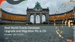 Slide deck from Real World Oracle Database Upgrade and Migrations 19c & 23c